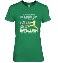 Load image into Gallery viewer, A Super Sexy Softball Mom Women&#39;s Premium T-Shirt
