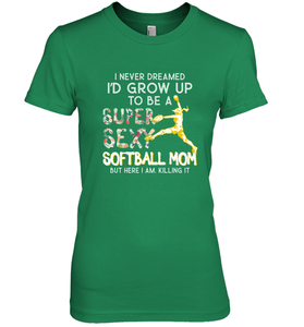 A Super Sexy Softball Mom Women's Premium T-Shirt