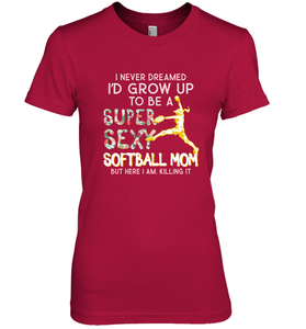 A Super Sexy Softball Mom Women's Premium T-Shirt