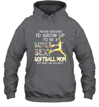 Load image into Gallery viewer, A Super Sexy Softball Mom Hooded Sweatshirt
