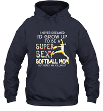 Load image into Gallery viewer, A Super Sexy Softball Mom Hooded Sweatshirt
