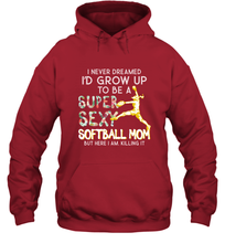 Load image into Gallery viewer, A Super Sexy Softball Mom Hooded Sweatshirt
