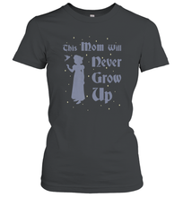 Load image into Gallery viewer, Disney Peter Pan This Mom Will Never Grow Up Women&#39;s T-Shirt
