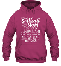 Load image into Gallery viewer, Being A Softball Mom Isnt Easy Hooded Sweatshirt
