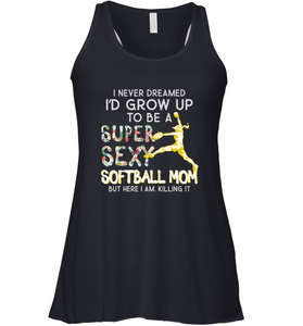 A Super Sexy Softball Mom Women's Racerback Tank