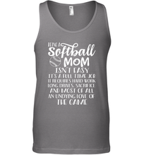 Load image into Gallery viewer, Being A Softball Mom Isnt Easy Men&#39;s Tank Top
