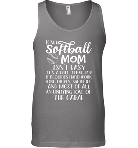 Being A Softball Mom Isnt Easy Men's Tank Top