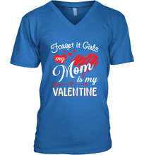 Load image into Gallery viewer, Forget it Girls My Mom is my Valentine Men's V-Neck
