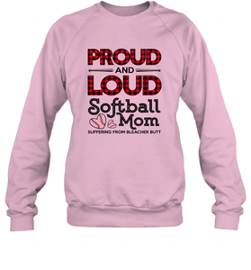 Proud And Loud Softball Mom Crewneck Sweatshirt