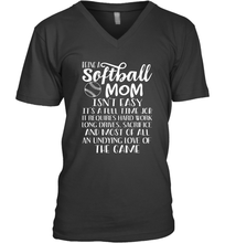 Load image into Gallery viewer, Being A Softball Mom Isnt Easy Men&#39;s V-Neck
