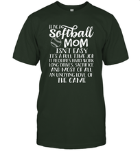 Load image into Gallery viewer, Being A Softball Mom Isnt Easy Men&#39;s T-Shirt
