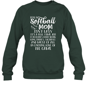 Being A Softball Mom Isnt Easy Crewneck Sweatshirt