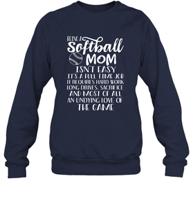 Being A Softball Mom Isnt Easy Crewneck Sweatshirt