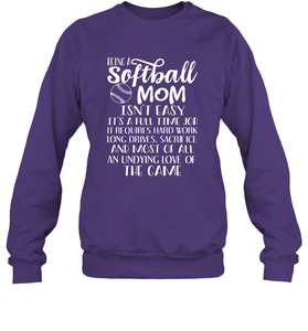 Being A Softball Mom Isnt Easy Crewneck Sweatshirt