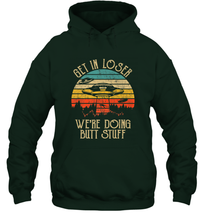 Load image into Gallery viewer, Retro Vintage Get In Loser We're Doing Butt Stuff Alien UFO Hooded Sweatshirt
