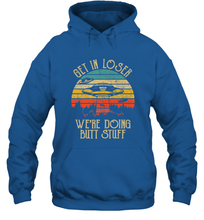 Load image into Gallery viewer, Retro Vintage Get In Loser We're Doing Butt Stuff Alien UFO Hooded Sweatshirt
