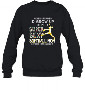 A Super Sexy Softball Mom Crewneck Sweatshirt