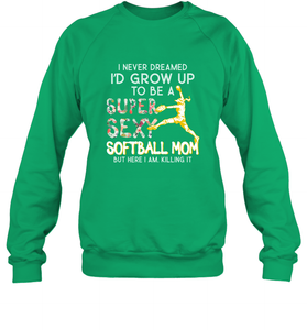 A Super Sexy Softball Mom Crewneck Sweatshirt