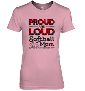 Proud And Loud Softball Mom Women's Premium T-Shirt