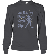 Load image into Gallery viewer, Disney Peter Pan This Dad Will Never Grow Up Long Sleeve T-Shirt
