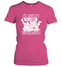 Load image into Gallery viewer, Disney Snow White Grumpy Cause You're Dopey Women's T-Shirt
