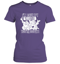 Load image into Gallery viewer, Disney Snow White Grumpy Cause You're Dopey Women's T-Shirt
