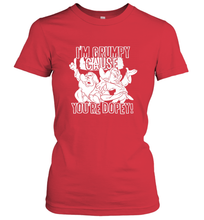 Load image into Gallery viewer, Disney Snow White Grumpy Cause You're Dopey Women's T-Shirt
