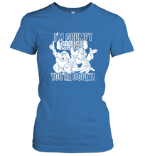 Load image into Gallery viewer, Disney Snow White Grumpy Cause You're Dopey Women's T-Shirt
