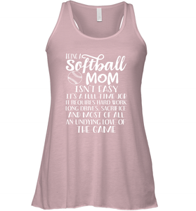 Being A Softball Mom Isnt Easy Women's Racerback Tank