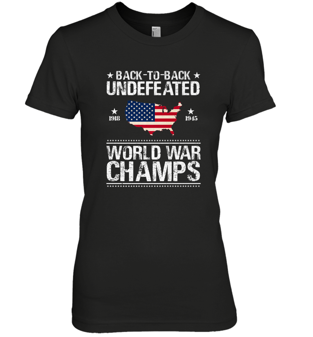 Back To Back Undefeated World War Champs Gift Women's Premium T-Shirt