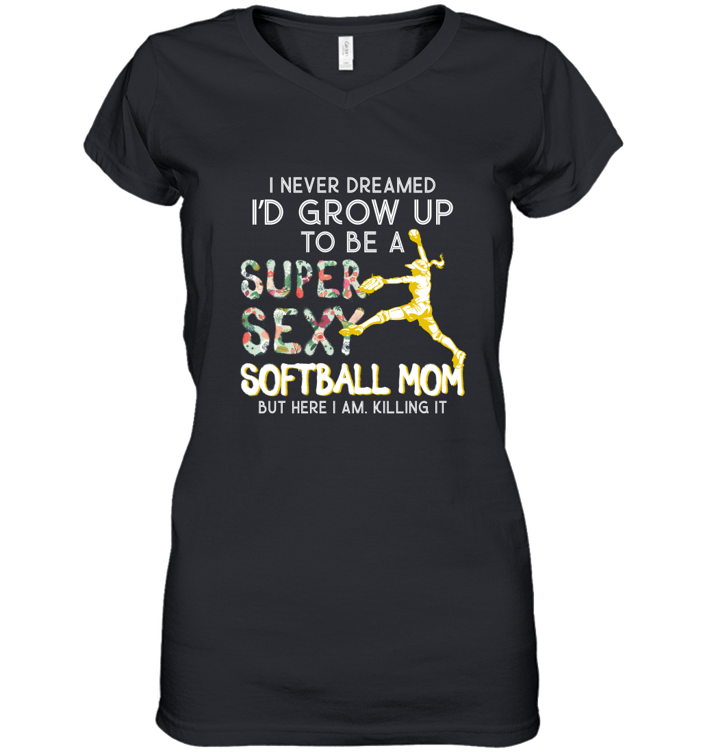 A Super Sexy Softball Mom Women's V-Neck T-Shirt