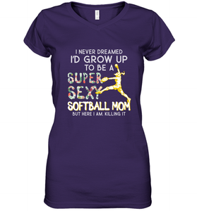 A Super Sexy Softball Mom Women's V-Neck T-Shirt