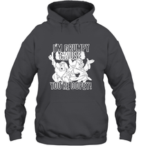Load image into Gallery viewer, Disney Snow White Grumpy Cause You're Dopey Hooded Sweatshirt
