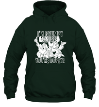 Load image into Gallery viewer, Disney Snow White Grumpy Cause You're Dopey Hooded Sweatshirt
