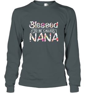 Be Called Nana Long Sleeve T-Shirt