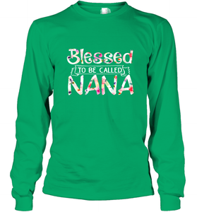 Be Called Nana Long Sleeve T-Shirt