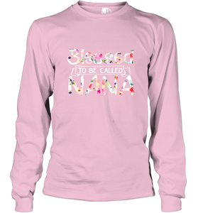 Be Called Nana Long Sleeve T-Shirt