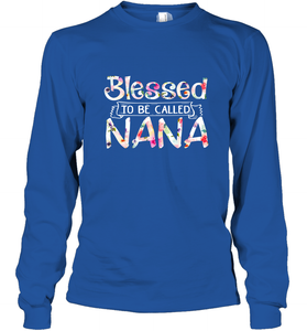 Be Called Nana Long Sleeve T-Shirt