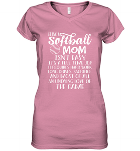 Being A Softball Mom Isnt Easy Women's V-Neck T-Shirt