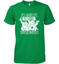 Load image into Gallery viewer, Disney Snow White Grumpy Cause You're Dopey Men's Premium T-Shirt
