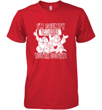 Load image into Gallery viewer, Disney Snow White Grumpy Cause You're Dopey Men's Premium T-Shirt
