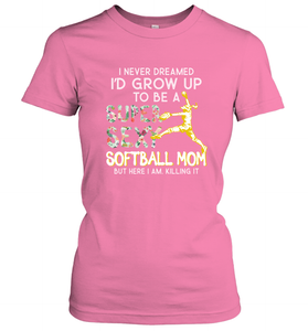 A Super Sexy Softball Mom Women's T-Shirt