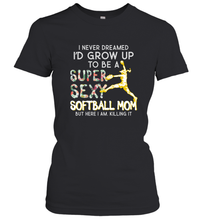 Load image into Gallery viewer, A Super Sexy Softball Mom Women&#39;s T-Shirt
