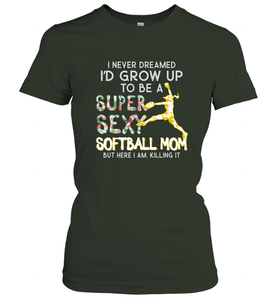 A Super Sexy Softball Mom Women's T-Shirt