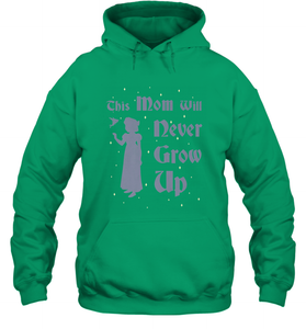 Disney Peter Pan This Mom Will Never Grow Up Hooded Sweatshirt