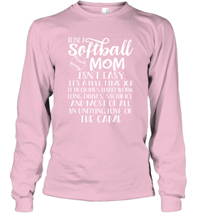 Being A Softball Mom Isnt Easy Long Sleeve T-Shirt