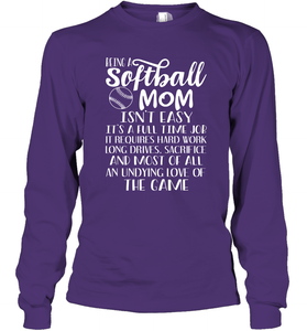 Being A Softball Mom Isnt Easy Long Sleeve T-Shirt