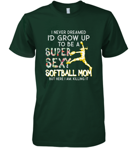 A Super Sexy Softball Mom Men's Premium T-Shirt