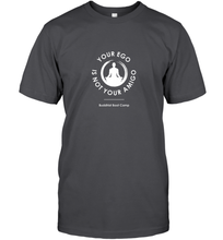 Load image into Gallery viewer, Your Ego Is Not Your Amigo Men's T-Shirt
