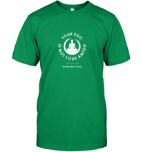 Load image into Gallery viewer, Your Ego Is Not Your Amigo Men's T-Shirt
